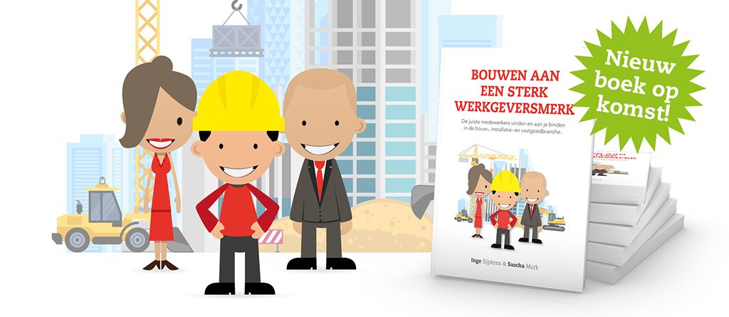 Bouwen aan een sterk werkgeversmerk in de bouw installatie en vastgoedbranche.jpg | nieuw boek